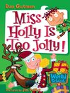 Miss Holly Is Too Jolly!